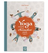 Yoga Yoga macht Kinder stark klein & groß Verlag