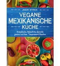 Vegane mexikanische Küche Narayana Verlag