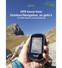 Bergtechnik GPS know-how Outdoor-Navigation, so geht's Am Berg