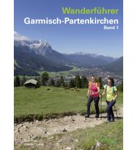 Wanderführer Garmisch-Partenkirchen Band 1 Am Berg