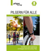 Weitwandern Pilgern für Alle - Barrierefrei unterwegs Pilgerverlag
