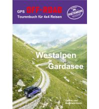 Motorcycling GPS Off-Road Tourenbuch für 4x4 Reisen Westalpen, Gardasee Pistenkuh