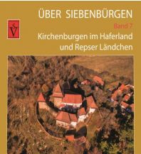 Bildbände Roth Anselm, Sopa Ovidiu - Kirchenburgen im Haferland und im Repser Ländchen Schiller Verlag