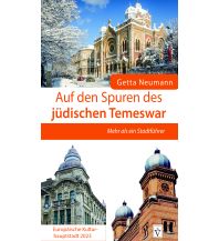 Travel Guides Romania Auf den Spuren des jüdischen Temeswar - Europäische Kulturhauptstadt 2023 Schiller Verlag