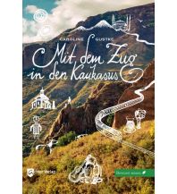 Reiseerzählungen Mit dem Zug in den Kaukasus Achter Verlag