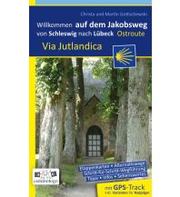 Weitwandern Jakobsweg – Via Jutlandica Ostroute V2 | von Schleswig über Kiel nach Lübeck Gottschewski-Verlag