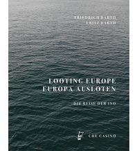 Törnberichte und Erzählungen Looting Europe / Europa ausloten Eigenverlag 