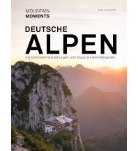 Wanderführer Mountain Moments Deutsche Alpen Mountain Moments