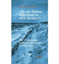 Travel Literature "Ob die Möwen manchmal an mich denken?" Aviva Verlag