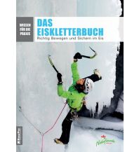 Bergtechnik Das Eiskletterbuch RockProjects Verlag
