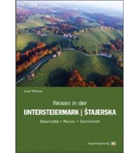 Travel Guides Reisen in der Untersteiermark Zoppelberg Buchverlag