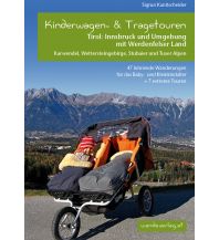 Hiking with kids Kinderwagen- & Tragetouren Tirol Wanda Kampel Verlags KG
