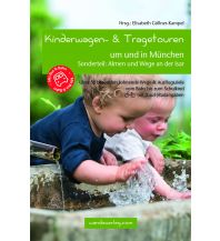 Hiking with kids Kinderwagen- & Tragetouren um und in München Wanda Kampel Verlags KG