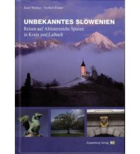 Reiseführer Unbekanntes Slowenien Zoppelberg Buchverlag