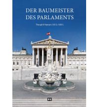 Der Baumeister des Parlaments Edition Winkler-Hermaden