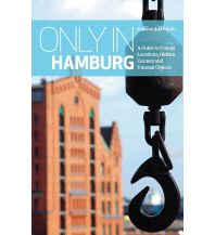 Reiseführer Urban Explorer - Only In Hamburg Duncan J D Smith