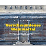 Reiseführer Verschwundenes Weinviertel Edition Winkler-Hermaden