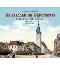 Illustrated Books Es geschah im Waldviertel Edition Winkler-Hermaden