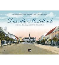 Bildbände Das alte Mistelbach Edition Winkler-Hermaden