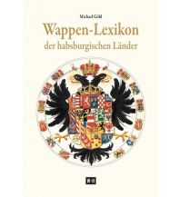Travel Guides Wappen-Lexikon der habsburgischen Länder Edition Winkler-Hermaden
