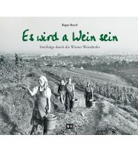 Bildbände Es wird a Wein sein Edition Winkler-Hermaden