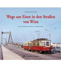 Railway Wege aus Eisen in den Straßen von Wien Edition Winkler-Hermaden