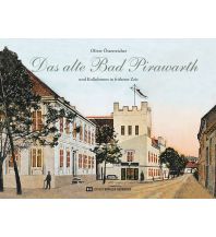 Bildbände Das alte Bad Pirawarth Edition Winkler-Hermaden