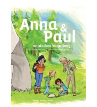 Outdoor Kinderbücher Anna und Paul entdecken Vorarlberg Brunner Gohm