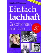 Reiseführer Einfach lachhaft - G'schichten aus Wien und der Welt gefco Verlagsgesellschaft m.b.H. & Co KG