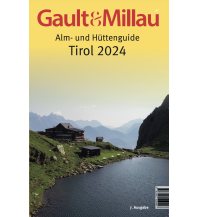 Hotel- and Restaurantguides Gault&Millau Alm- und Hüttenguide Tirol 2024 KMH Media Consulting