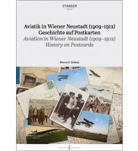 Fiction Aviatik in Wiener Neustadt (1909-1912). Geschichte auf Postkarten Stanger Verlag