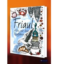 Travel Guides Italy FRIAUL Buchverlag und Edition Strahalm