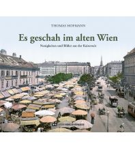 Reiseführer Es geschah im alten Wien Edition Winkler-Hermaden