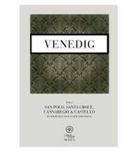 Travel Guides Italy Venedig – vier mal drei Tage in der Serenissima Mediafreiheit Verlag