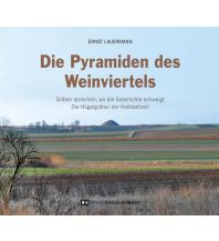 Die Pyramiden des Weinviertels Edition Winkler-Hermaden
