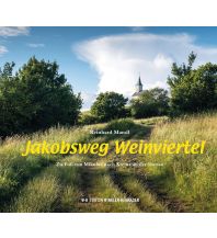 Outdoor Bildbände Jakobsweg Weinviertel Edition Winkler-Hermaden