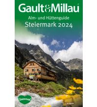 Hotel- und Restaurantführer Gault&Millau Alm- und Hüttenguide Steiermark 2024 KMH Media Consulting