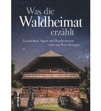 Reiseführer Was die Waldheimat erzählt Sutton Verlag GmbH
