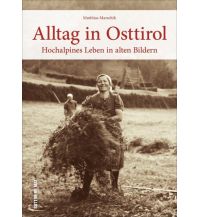 Bergerzählungen Alltag in Osttirol Sutton Verlag GmbH
