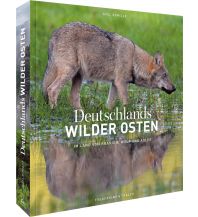Naturführer Deutschlands wilder Osten Frederking & Thaler Verlag GmbH
