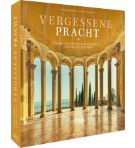 Illustrated Books Vergessene Pracht Frederking & Thaler Verlag GmbH