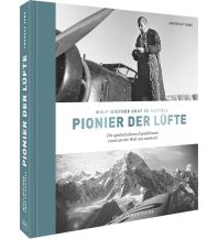 Luftfahrt Wulf-Diether Graf zu Castell – Pionier der Lüfte Frederking & Thaler Verlag GmbH