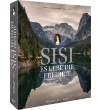 Outdoor Bildbände Sisi – Es lebe die Freiheit Frederking & Thaler Verlag GmbH