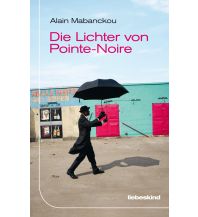 Travel Literature Die Lichter von Pointe-Noire Verlagsbuchhandlung Liebeskind GmbH & Co KG