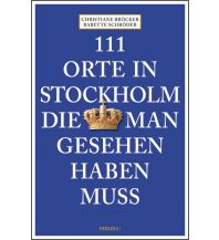 Reiseführer Schweden 111 Orte in Stockholm, die man gesehen haben muss Emons Verlag