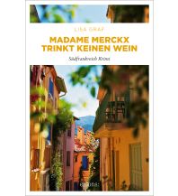 Reiseführer Frankreich Madame Merckx  trinkt keinen Wein Emons Verlag