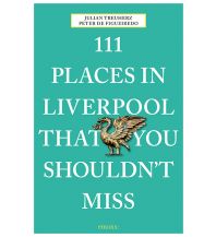 Reiseführer 111 Places in Liverpool that you shouldn't miss Emons Verlag