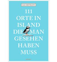 Travel Guides Iceland 111 Orte in Island, die man gesehen haben muss Emons Verlag