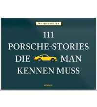 111 Porsche-Stories die man kennen muss Emons Verlag