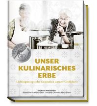 Unser kulinarisches Erbe Becker Joest Volk Verlag